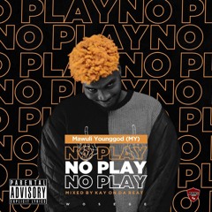 NO PLAY [M&M By_ @Kay_On_Da_Beat]