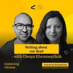 Writing about our dead - with Olesya Khromeychuk