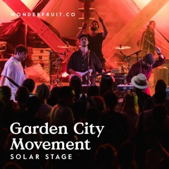 Garden City Movement — Solar Stage — Wonderfruit 2019