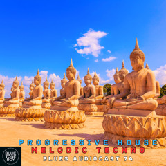 Blues Audiocast 74  ~ #ProgressiveHouse - #Melodictechno Mix