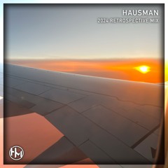 Hausman 2024 Retrospective Mix