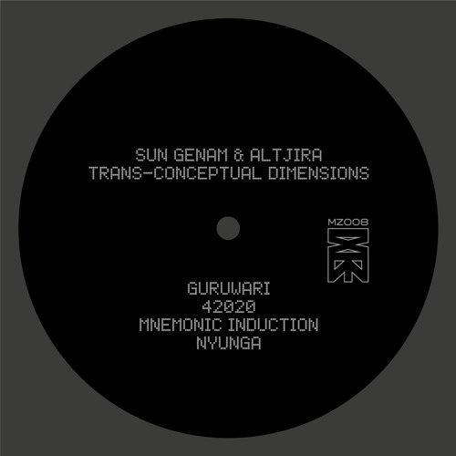 [MZ008] Sun Genam & Altjira - Trans-conceptual Dimensions