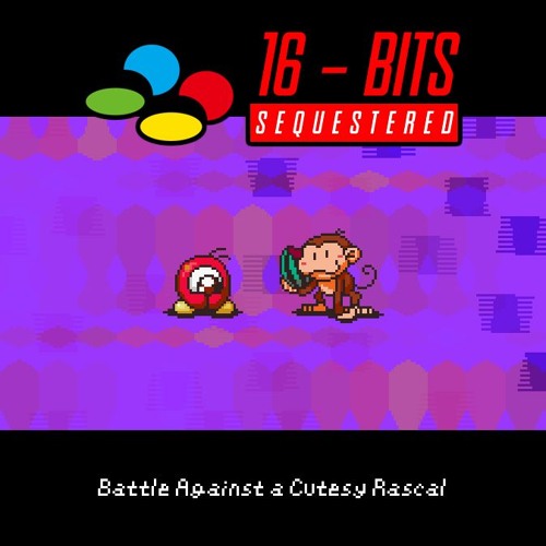 [16 Bits Sequestered] Battle Against a Cutesy Rascal