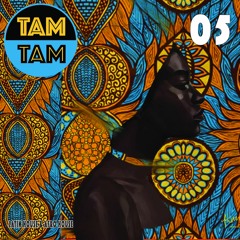 TAM TAM 05 | Latin House & Afro House