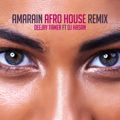 Amarain Afro House Remix (feat. Dj Hassan)
