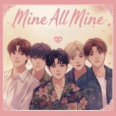 Mine All Mine