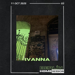IvaNNa - BERLíN HOME SESSION 3