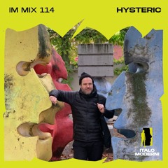 IM MIX 114: Hysteric