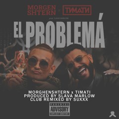 El Problema Club Remix (prod. by SUXXX)