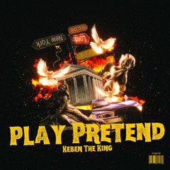 Play Pretend (Prod. by Eddy Rivers)