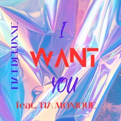 Fiat DeluXXe ft. Tia Monique - I Want You