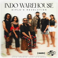 Indo Warehouse on Diplo's Revolution (Sirius XM)