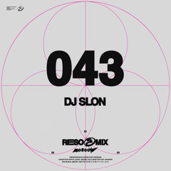 RESOMIX 043: DJ SLON