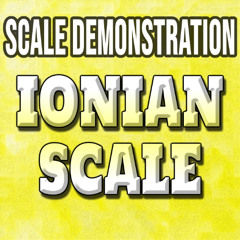MODAL SCALE DEMONSTRATIONS – Ionian