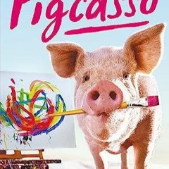 PDF_  Pigcasso: The Million-dollar artistic pig that saved a sanctuary