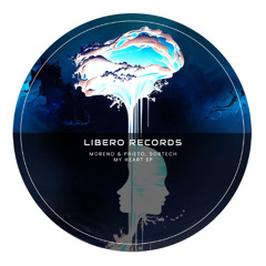 Moreno & Prieto, Sortech - My Heart [Libero Records]