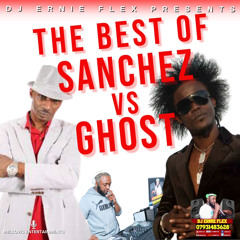 BEST OF SANCHEZ & GHOST REGGAE LOVER DJ ERNIE FLEX 2021