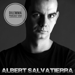 Albert Salvatierra Dilemma Podcast 058