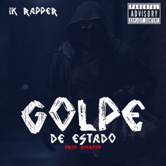SXGREEN & Ik Rapper - Golpe De Estado.
