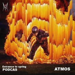 ATMOS - Entrance to spring : : podcast