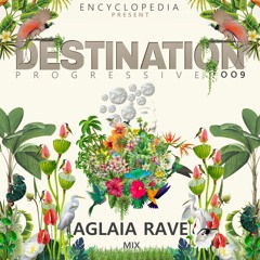 AGLAIA RAVE - SET DESTINATION - 009 - ENCYCLOPEDIA