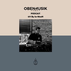 Obenmusik Podcast 071 By Sa-MoaN