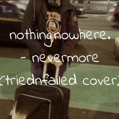 nothing, nowhere. - nevermore (Orchestral/instrumental cover)