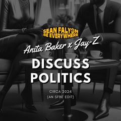 Anita Baker X Jay Z - Discuss Politics (SFBE EDIT)