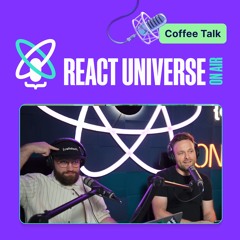 Vercel news, React Canaries & RN macOS 0.71 | React Universe On Air: Coffee Talk #10