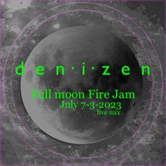 July Full Moon Fire Jam (Live Edit)