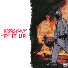 “F” IT UP