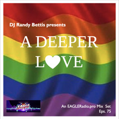 DJ Randy Bettis presents: A Deeper Love