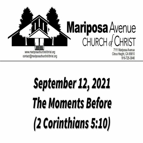2021-09-12 - The Moments Before  (2 Cor 5:10) - Nathan Franson