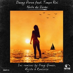 Danny Perez feat. Tempo Rei - Noite de Verão (Danny Perez Native Music Dub)