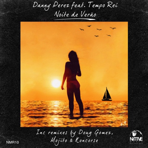 Danny Perez feat. Tempo Rei - Noite de Verão (Danny Perez Native Music Dub)