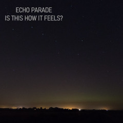 Is This How it Feels?