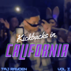 vol i. kickbacks in california - an rnb/hip-hop mix by taj rayden