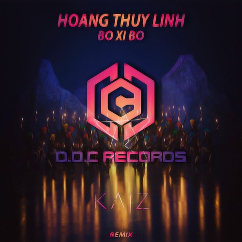 Hoàng Thùy Linh - Bo Xì Bo [ KAIZ Remix ] Free Download = Buy