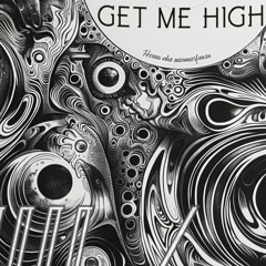 get me high