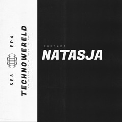 NATASJA | Techno wereld Podcast SE8EP4