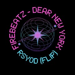 FireBeatz & Schella - Dear New York (Rsyod Flip)