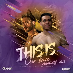 QHM981 - Felipe Accioly & Ray Azuma - This Is Our Time (HenriqMoraes Radio Mix)