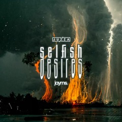 Juzza & Jayms - Selfish Desires (Original Mix)