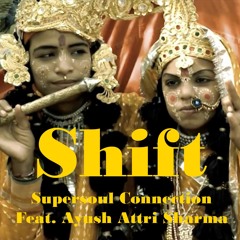 Shift Feat. Ayush Attri Sharma