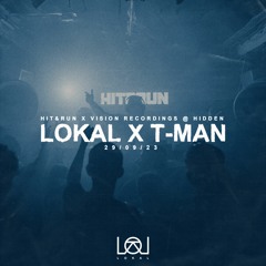 Lokal x T-Man - Hit&Run x VISION Recordings [29/09/23]