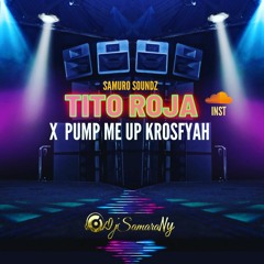 Pump Me Up Krosfyah (TiTO ROJA inst)Remix