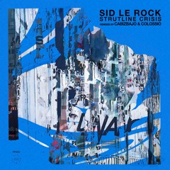 PREMIERE: Sid Le Rock - Crisis Hotline [Play Pal Music]