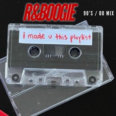 R&BOOGIE - 90's/00's R&B MIX