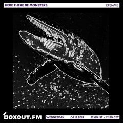 Here There Be Monsters 010 - #StayTheFuckHome Edition [boxout.fm]