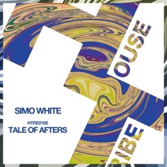 TALE Of AFTERS - Simo White (house tribe records)